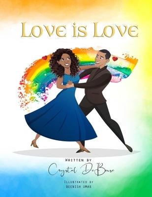 Love is Love by de Bouse, Crystal