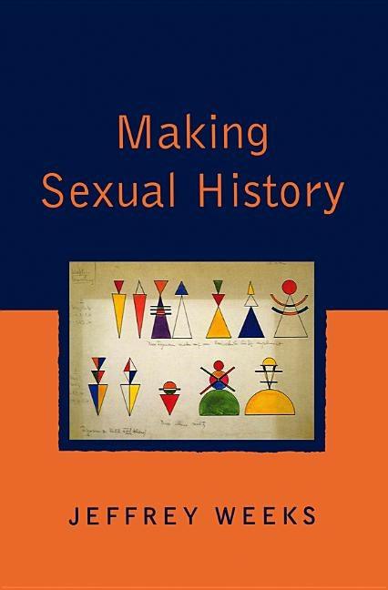 Making Sexual History by Weeks, Jeffrey