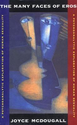 Many Faces of Eros: A Psychoanalytic Exploration of Human Sexuality - Sapphic Society