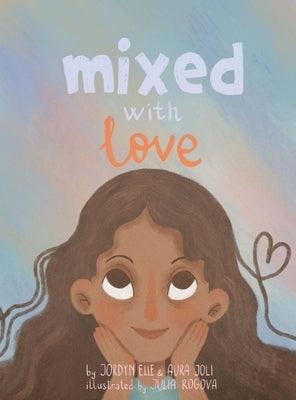 Mixed with Love by Smith, Jordyn Elle