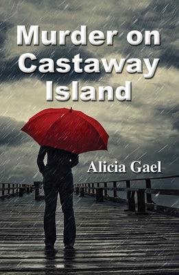 Murder on Castaway Island by Gael, Alicia