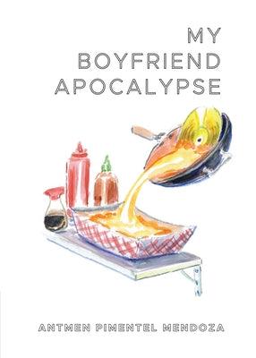 My Boyfriend Apocalypse by Pimentel Mendoza, Antmen