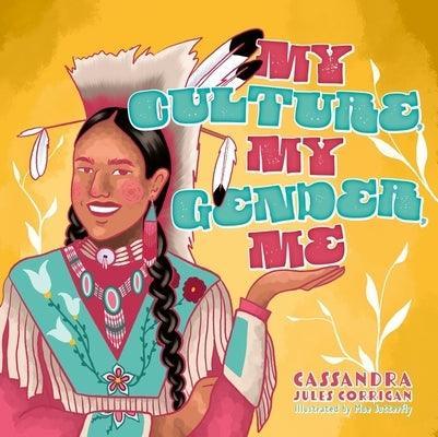 My Culture, My Gender, Me by Corrigan, Cassandra Jules