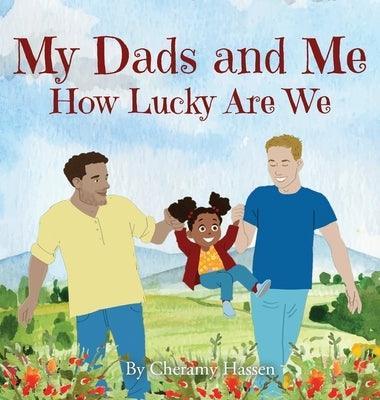 My Dads and Me: How Lucky Are We - Sapphic Society