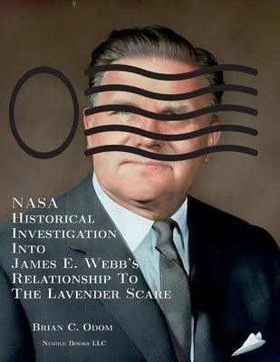 NASA Historical Investigation Into James E. Webb's Relationship To The Lavender Scare - Sapphic Society