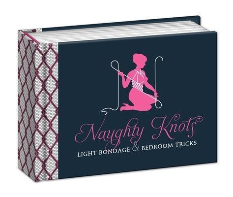 Naughty Knots: Light Bondage and Bedroom Tricks - Sapphic Society