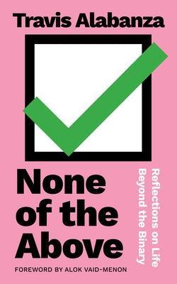 None of the Above: Reflections on Life Beyond the Binary - Sapphic Society