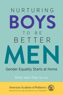 Nurturing Boys to Be Better Men: Gender Equality Starts at Home - Sapphic Society
