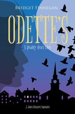 Odette's: A Quality Men's Club by Finnegan, Bridget A.