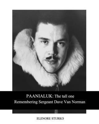 Paanialuk: The tall oneRemembering Sergeant Dave Van Norman - Sapphic Society