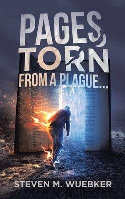 Pages Torn From A Plague... by Wuebker, Steven M.