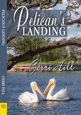 Pelican's Landing by Hill, Gerri