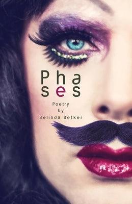 Phases: Poetry by Bellinda Betker by Betker, Belinda