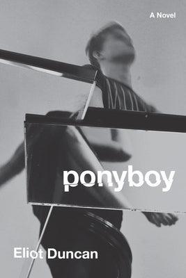 Ponyboy by Duncan, Eliot