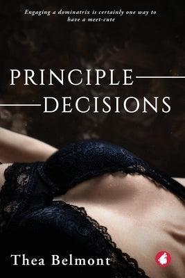 Principle Decisions by Belmont, Thea