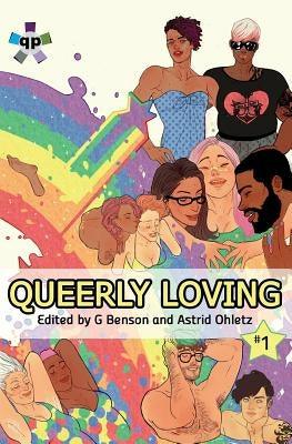 Queerly Loving: Volume One by Ohletz, Astrid