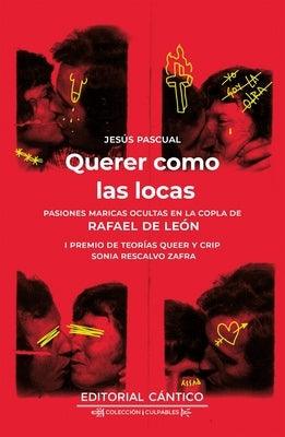 Querer Como Las Locas by S&#225;nchez Herrera, Jes&#250;s Pascual