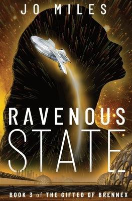 Ravenous State by Miles, Jo