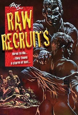 Raw Recruits by Zack