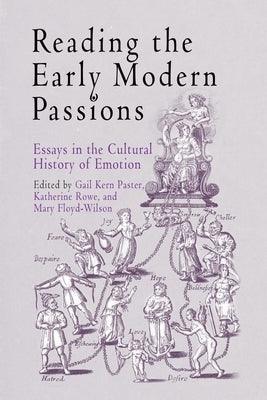Reading the Early Modern Passions: Essays in the Cultural History of Emotion - Sapphic Society