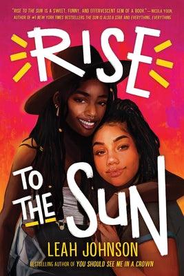 Rise to the Sun by Johnson, Leah