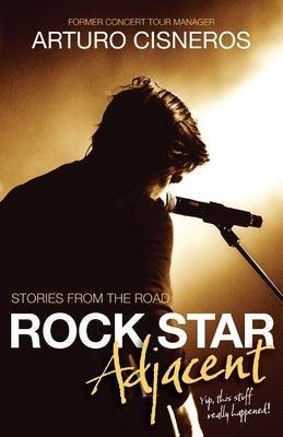 Rock Star Adjacent: Stories from the road - yup, this stuff really happened! - Sapphic Society