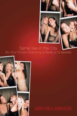 Same Sex in the City: (So Your Prince Charming Is Really a Cinderella) - Sapphic Society
