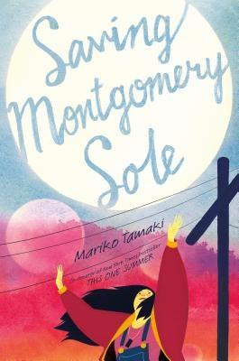 Saving Montgomery Sole by Tamaki, Mariko