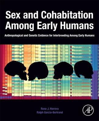 Sex and Cohabitation Among Early Humans: Anthropological and Genetic Evidence for Interbreeding Among Early Humans - Sapphic Society