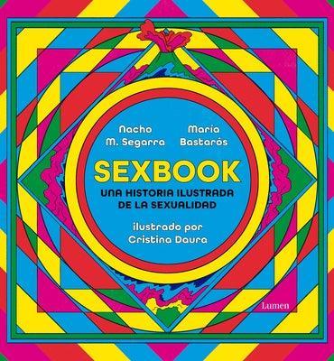 Sexbook: Una Historia Ilustrada de la Sexualidad / An Illustrated History of Sex Uality - Sapphic Society