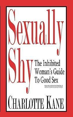 Sexually Shy: The Inhibited Woman's Guide To Good Sex - Sapphic Society