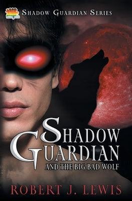 Shadow Guardian and the Big Bad Wolf - Sapphic Society