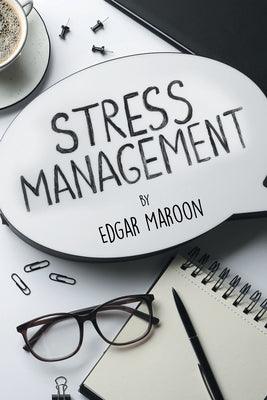 Stress Management by Maroon, Edgar