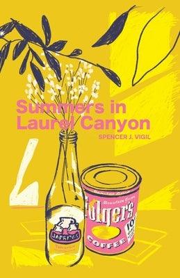 Summers In Laurel Canyon by Vigil