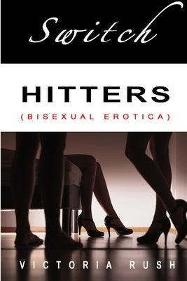 Switch Hitters: Bisexual Erotica by Rush, Victoria