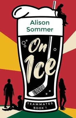 Teammates: On Ice by Sommer, Alison