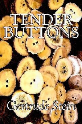 Tender Buttons by Gertrude Stein, Fiction, Literary, LGBT, Gay - Sapphic Society