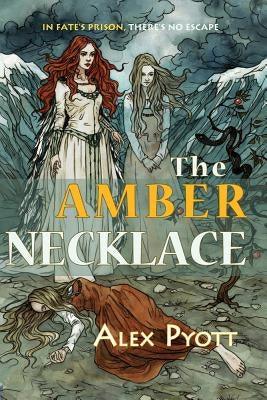 The Amber Necklace by Pyott, Alex