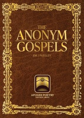 The anonym gospels by Parsley, Em J.