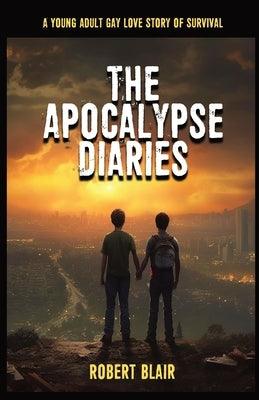 The Apocalypse Diaries by Blair, Robert