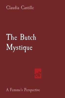 The Butch Mystique: A Femme's Perspective - Sapphic Society