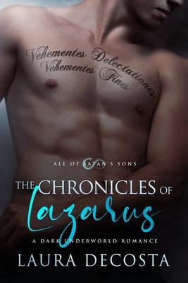 The Chronicles of Lazarus: A Dark Underworld Romance Volume 1 by Decosta, Laura