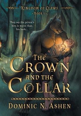 The Crown and the Collar by Ashen, Dominic N.