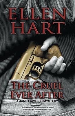 The Cruel Ever After by Hart, Ellen