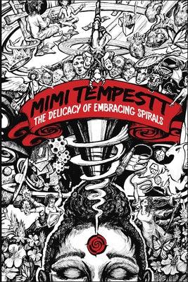 The Delicacy of Embracing Spirals by Tempestt, Mimi