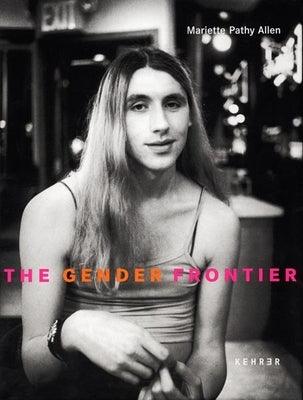 The Gender Frontier by Allen, Mariette Pathy