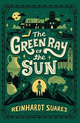 The Green Ray of the Sun by Suarez, Reinhardt