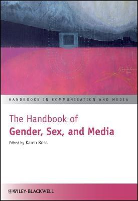 The Handbook of Gender, Sex, M by Ross, Karen