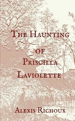 The Haunting of Priscilla Laviolette - Sapphic Society