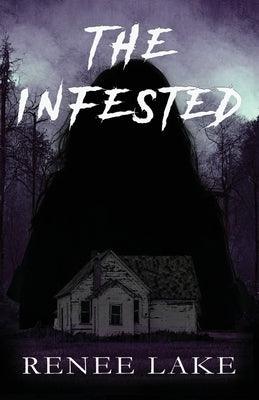 The Infested by Lake, Renee